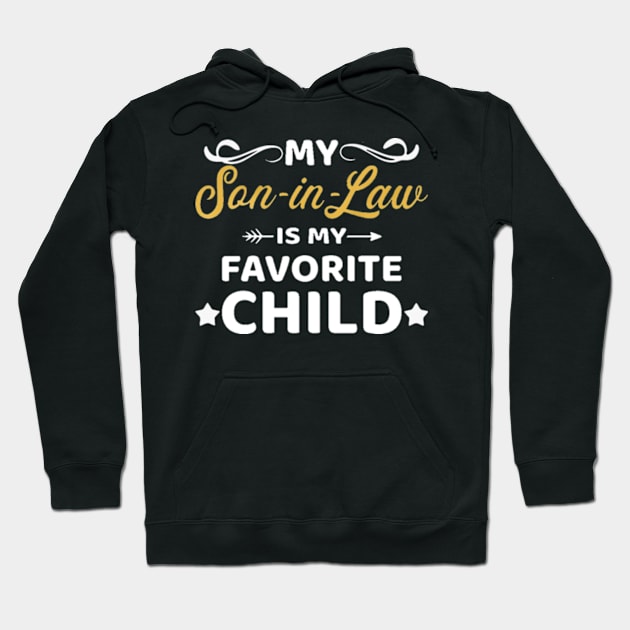 My son-in-law is my favorite child for mother-in-law Hoodie by lunacreat